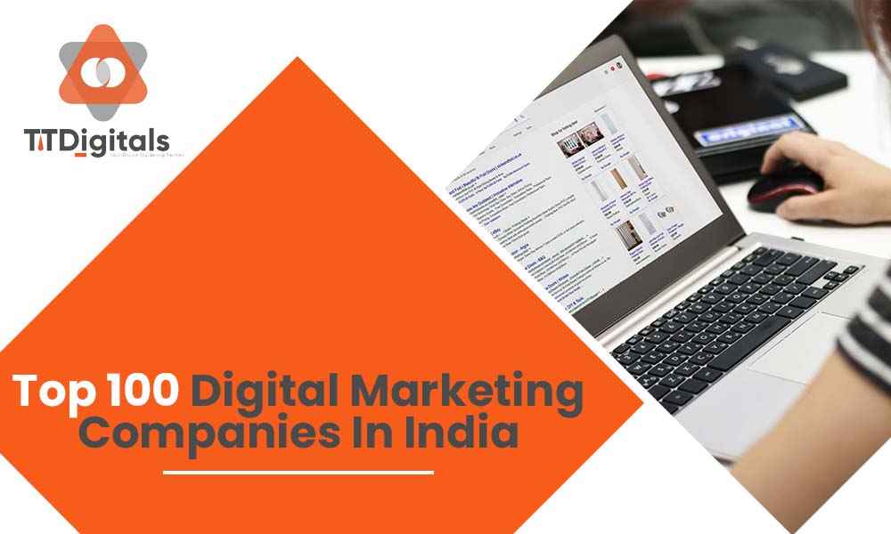 Top 100 Digital Marketing Companies In India